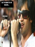 Atif Aslam Ab to adat se howe ha