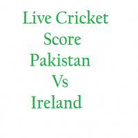 Live Cricket Score Pakistan Vs Ireland