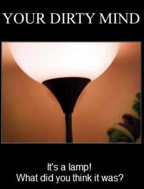 Your Dirty Mind Its Lamp
