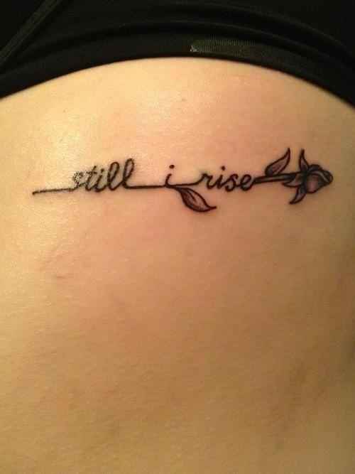 Still I Rise text tattoo