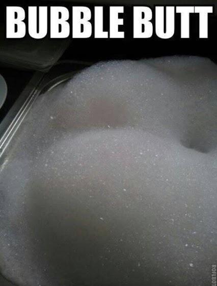 Bubble, bubble, bubble butt!!