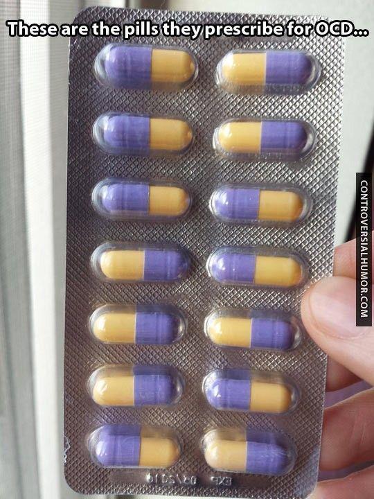 OCD Pill Troll...really GAH!!!!