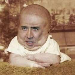 Googled Nick Cage as a Baby. Was not disappointed.