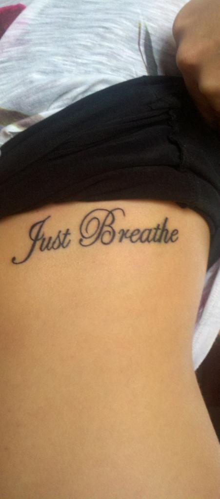 Just Breathe tattoo, love the font, add a ribbon