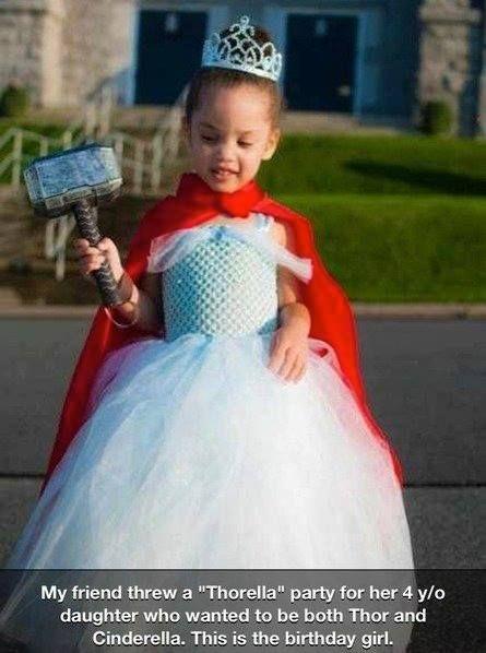 She wanted to be Thor, and Cinderella